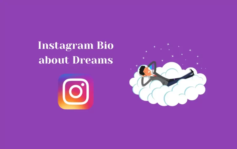 Best Instagram Bio about Dreams | Dream Captions & Quotes for Instagram Bio