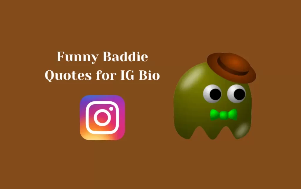 Funny Baddie Quotes for IG Bio