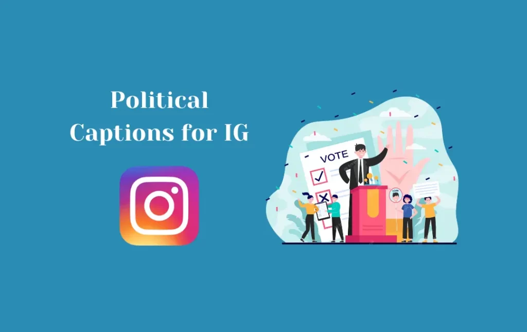 Political Captions for IG