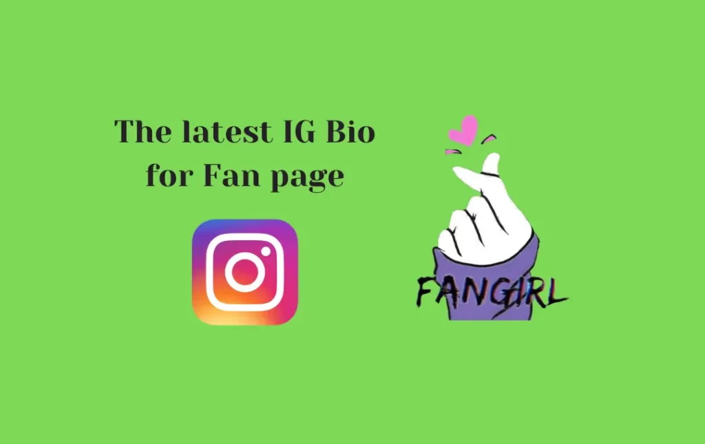 The latest IG Bio for Fan page