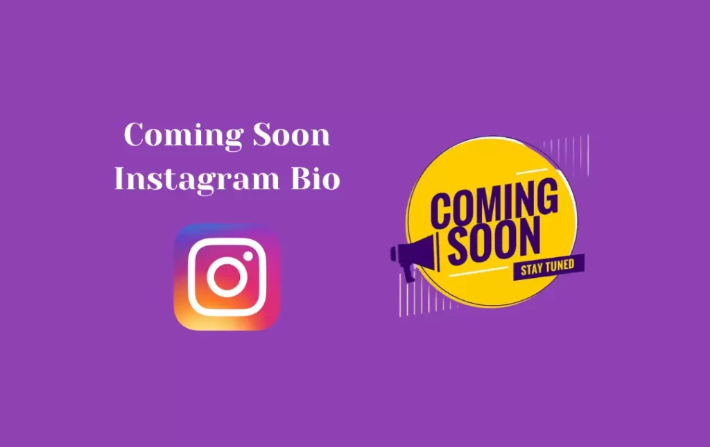 Coming Soon Instagram Bio