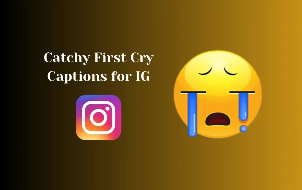 Catchy First Cry Captions for IG