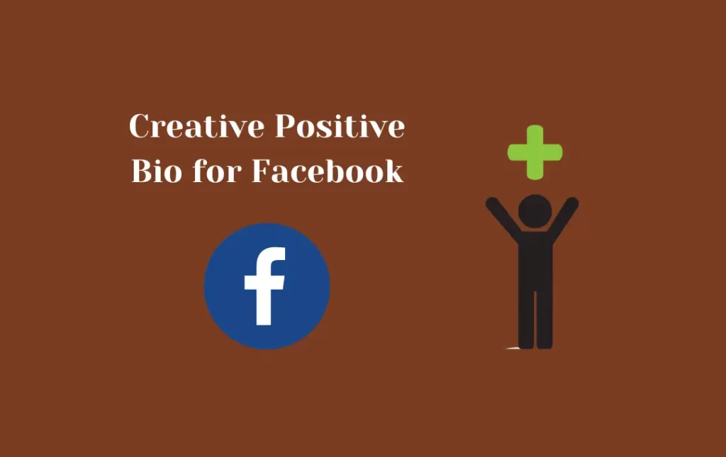 Creative Positive Bio for Facebook