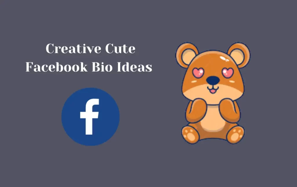 Creative Cute Facebook Bio Ideas 