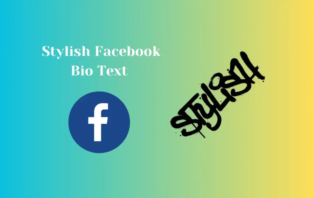  Stylish Facebook Bio Text