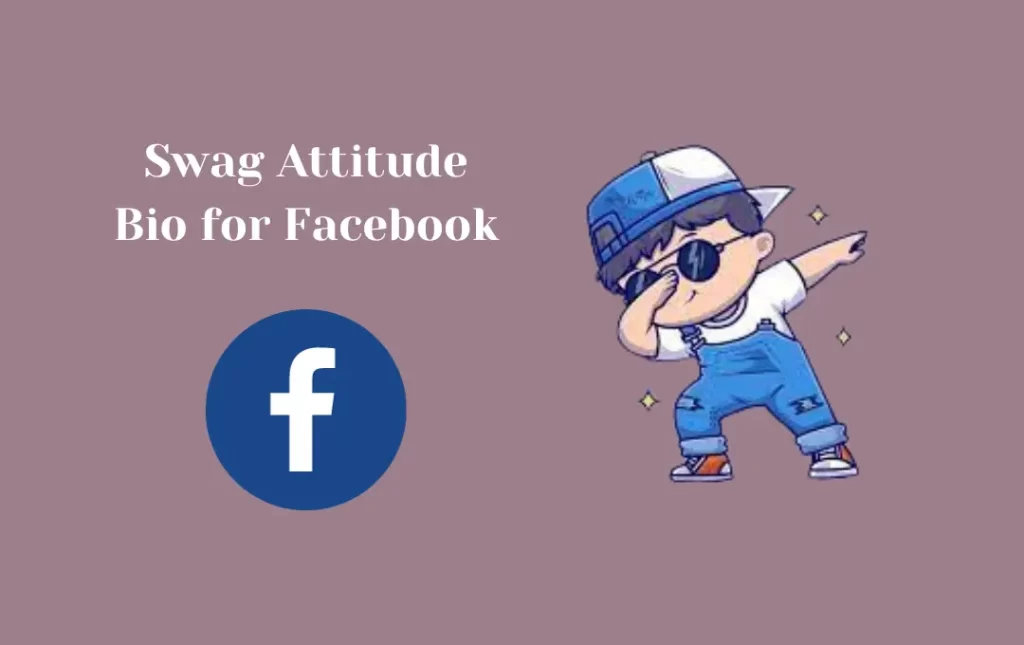 Swag Attitude Bio for Facebook