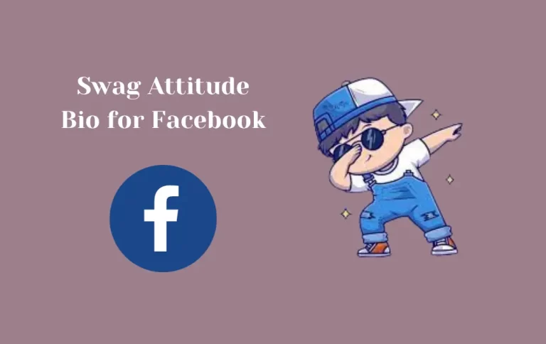 Best Swag Attitude Bio for Facebook | Best, Stylish & Attitude Swag Bio