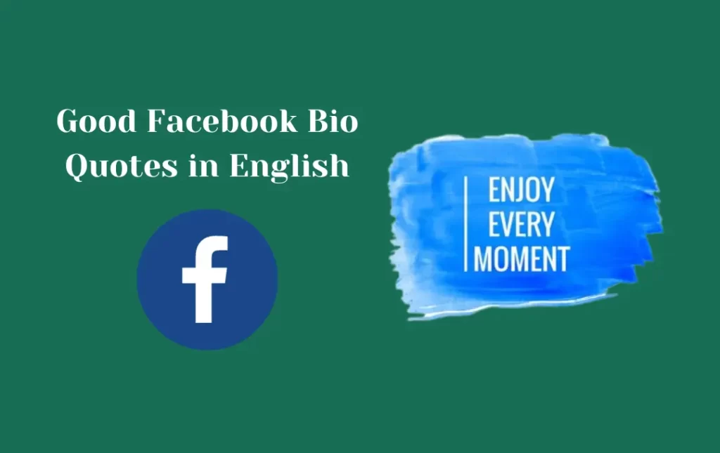 Good Facebook Bio Quotes in English
