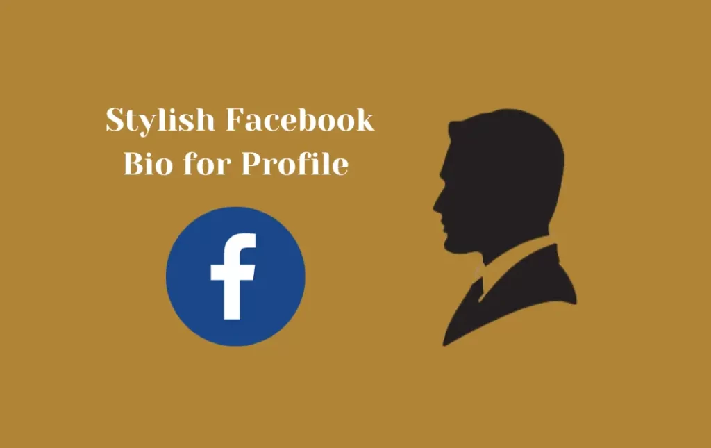 Stylish Facebook Bio for Profile