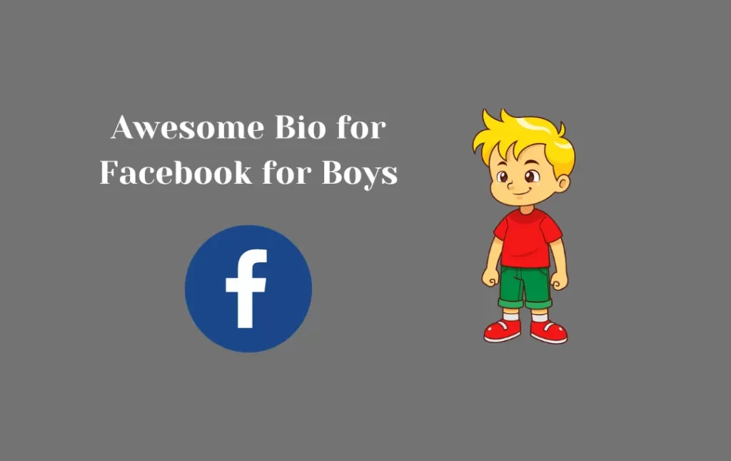 Awesome Bio for Facebook for Boys