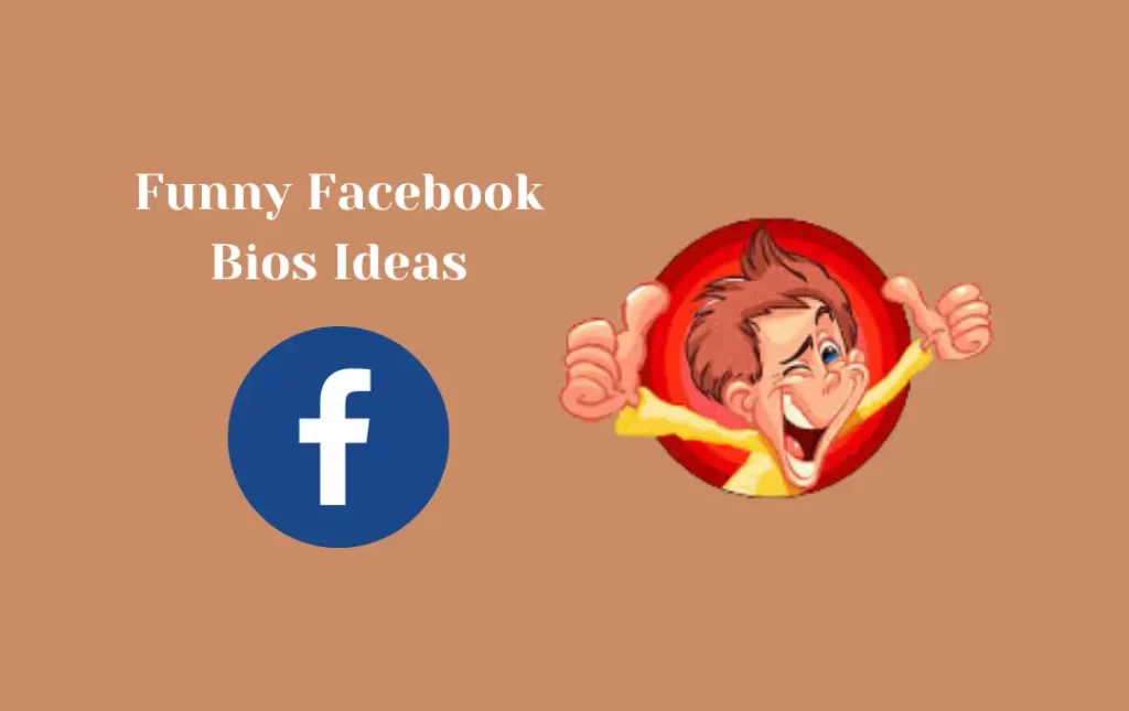 Funny Facebook Bios Ideas