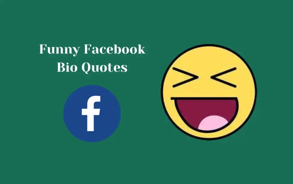 Funny Facebook Bio Quotes
