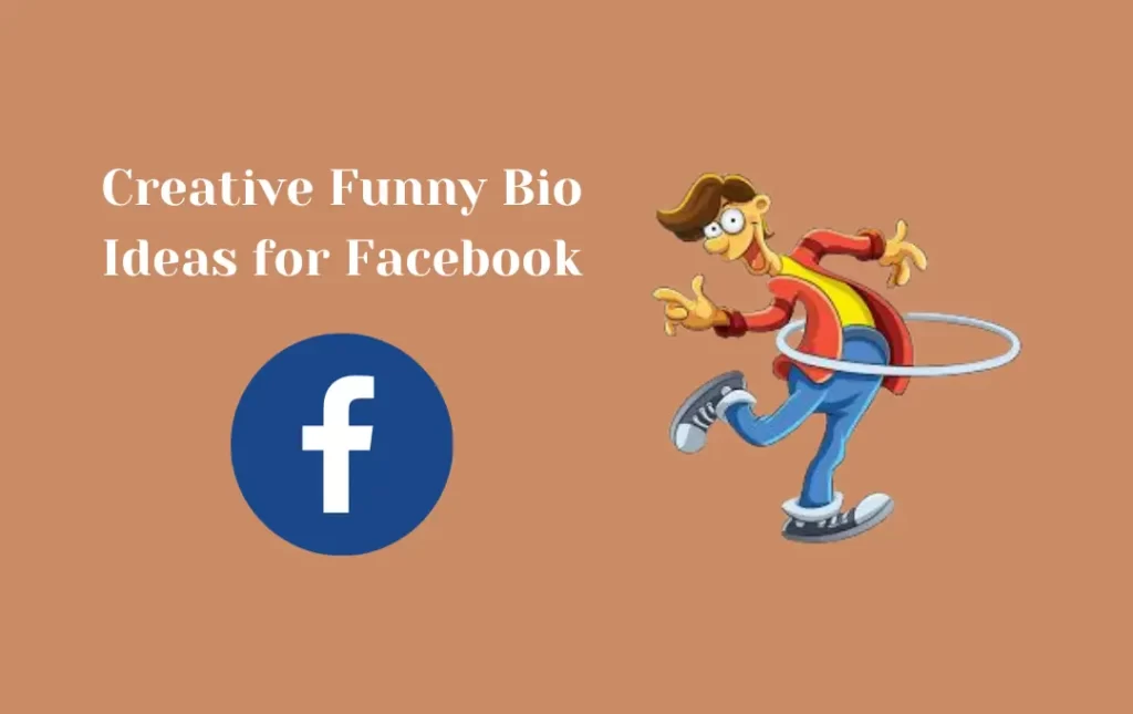 Creative Funny Bio Ideas for Facebook