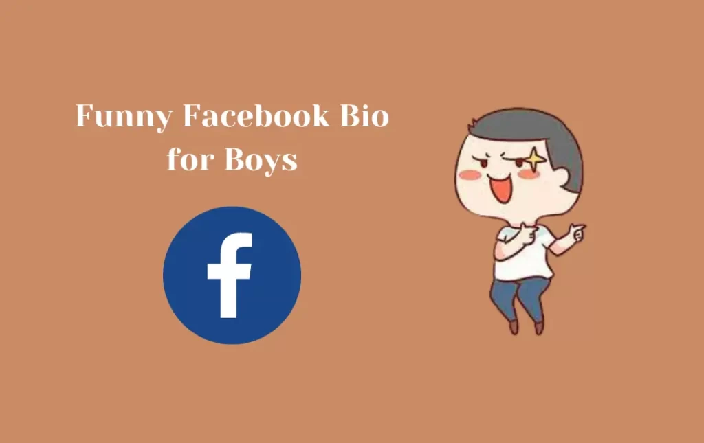 Funny Facebook Bio for Boys