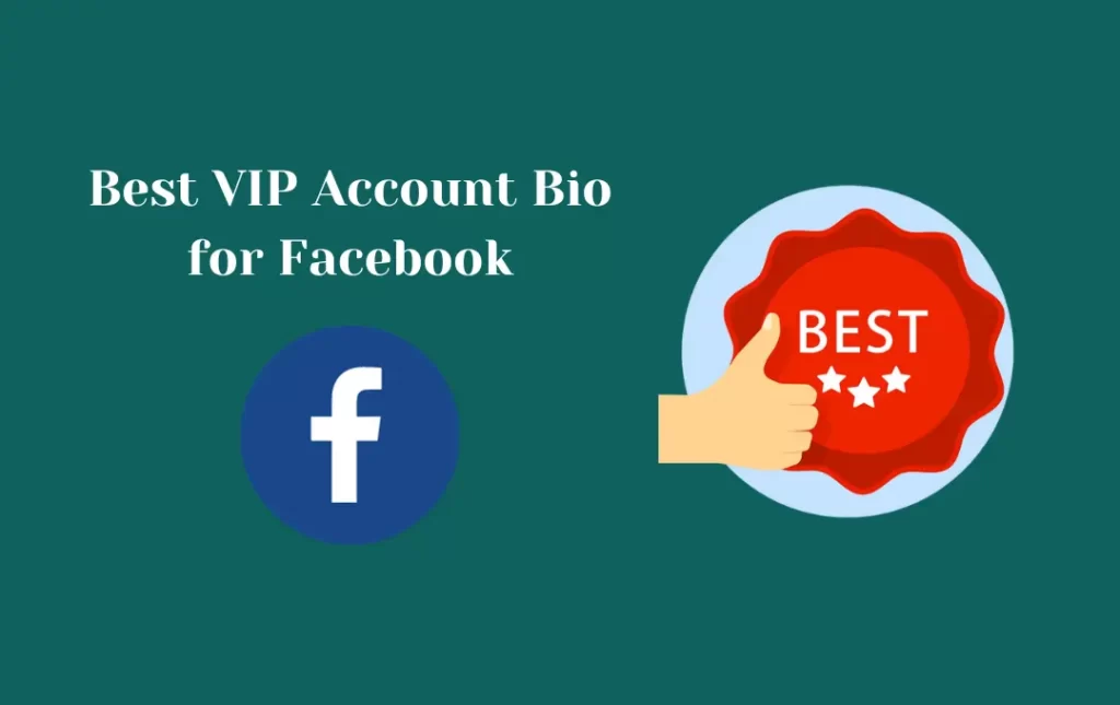 Best VIP Account Bio for Facebook