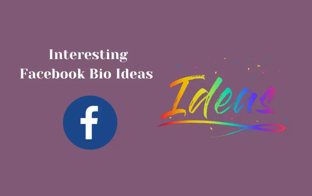  Interesting Facebook Bio Ideas