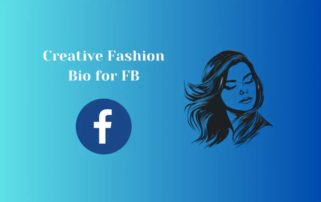Creative Fashion Bio for FB