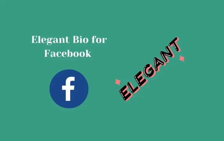 Best Elegant Bio for Facebook | Trending & Top Elegant Bio for FB