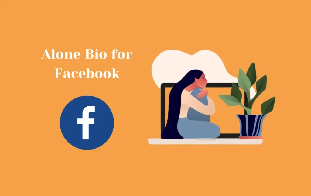 Alone Bio for Facebook