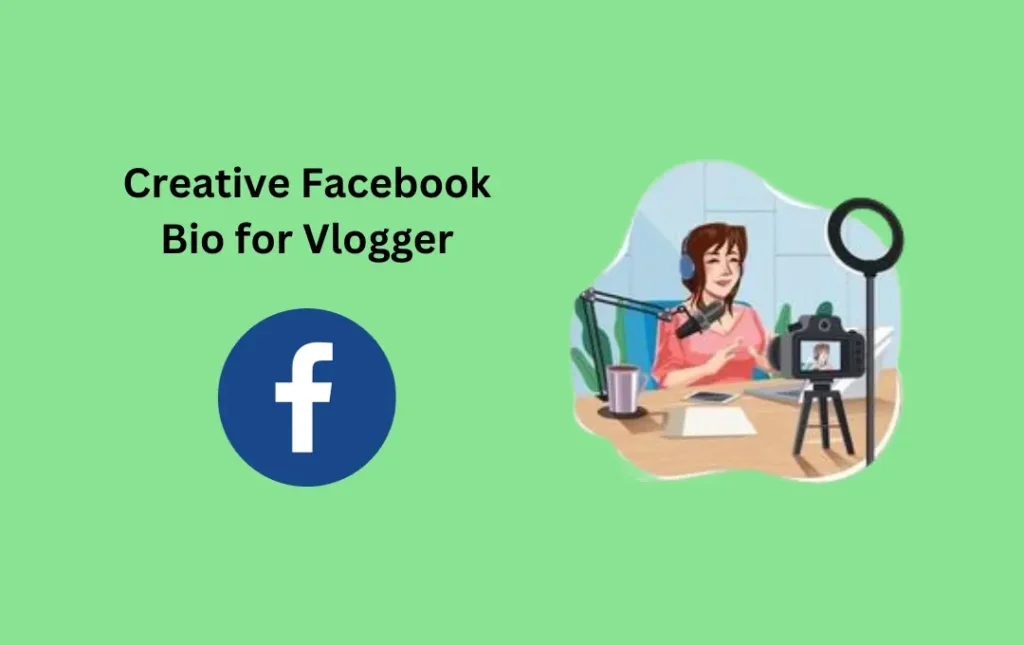 Creative Facebook Bio for Vlogger