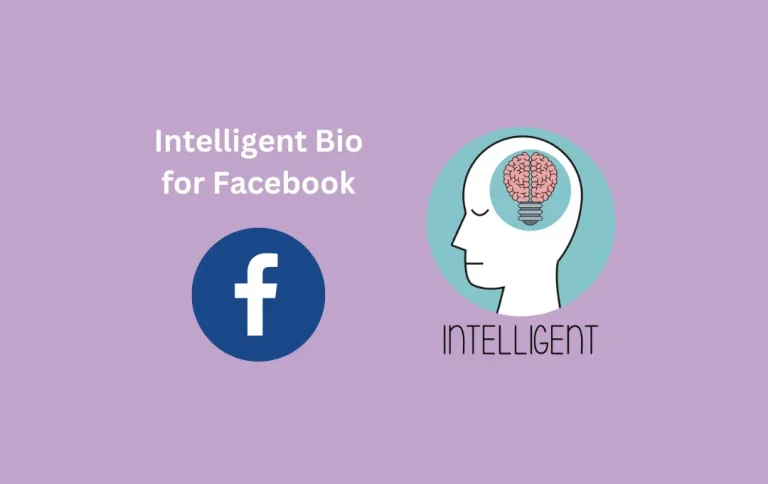 Best Intelligent Bio for Facebook | Top & Latest Intelligent FB Bios IN 2024