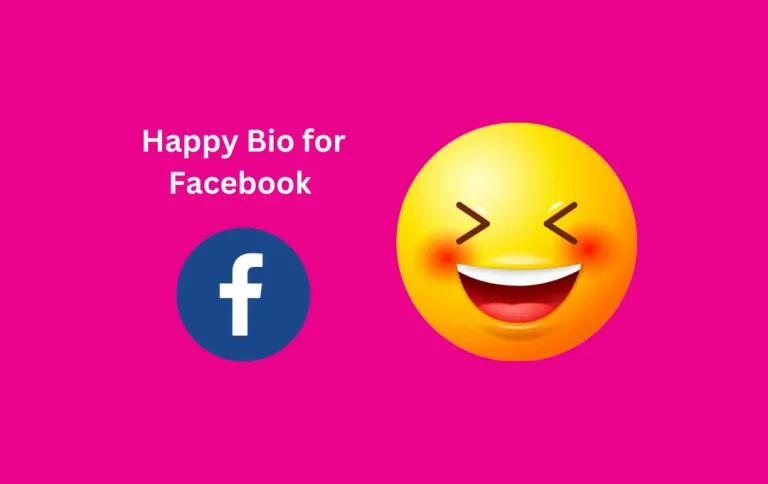 Awesome Happy Bio for Facebook | Top & Awesome Happy Bio for FB In 2024