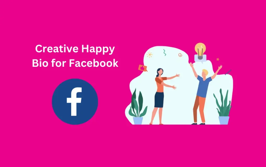 Creative Happy Bio for Facebook