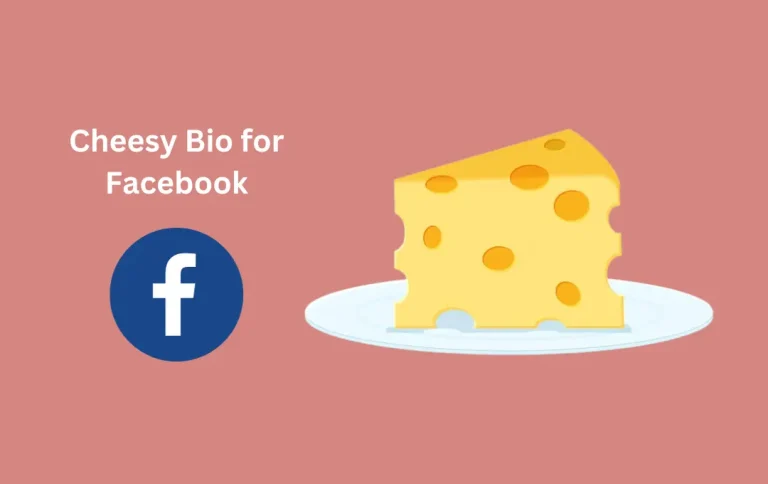 Best Cheesy Bio for Facebook | Cheesy Captions & Quotes to Show Your Cheesy Side