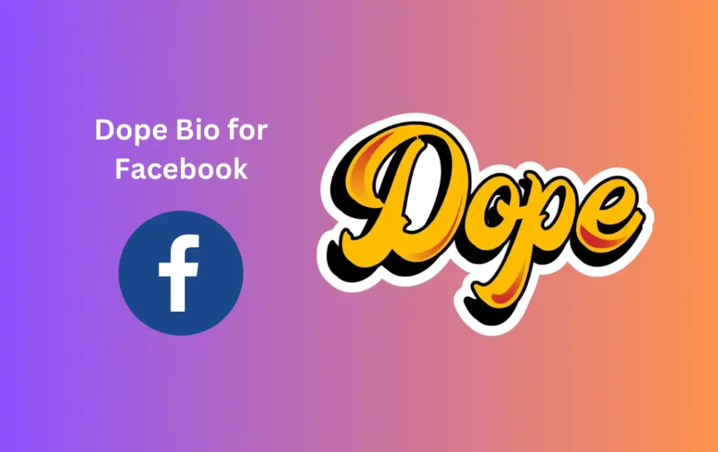 Dope Bio for Facebook