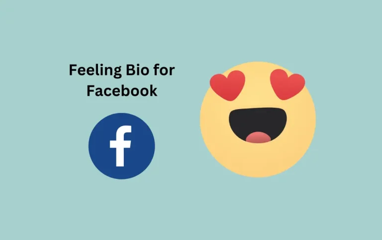 Awesome Feeling Bio for Facebook | Top & Latest Quotes & Captions to Express Your Feelings in 2024