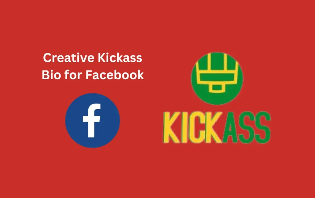 Creative Kickass Bio for Facebook