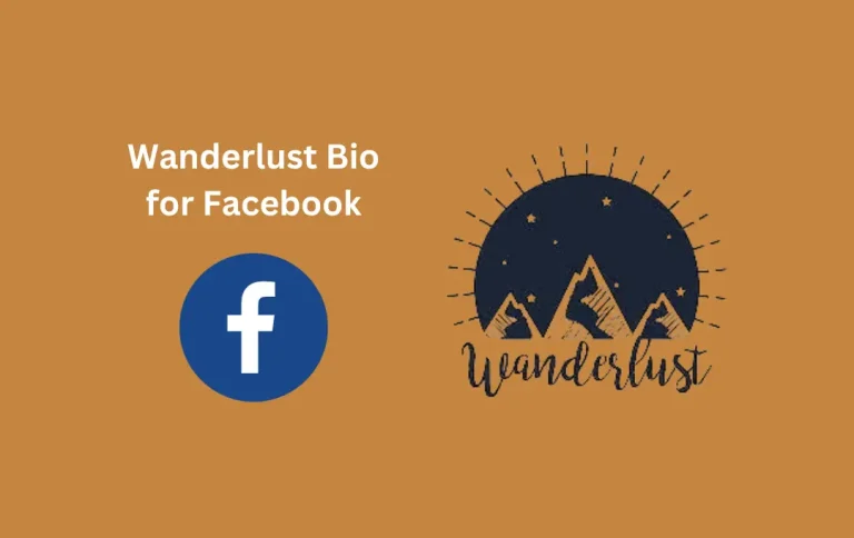 Best Wanderlust Bio for Facebook | Top Wanderlust FB Bios & Captions