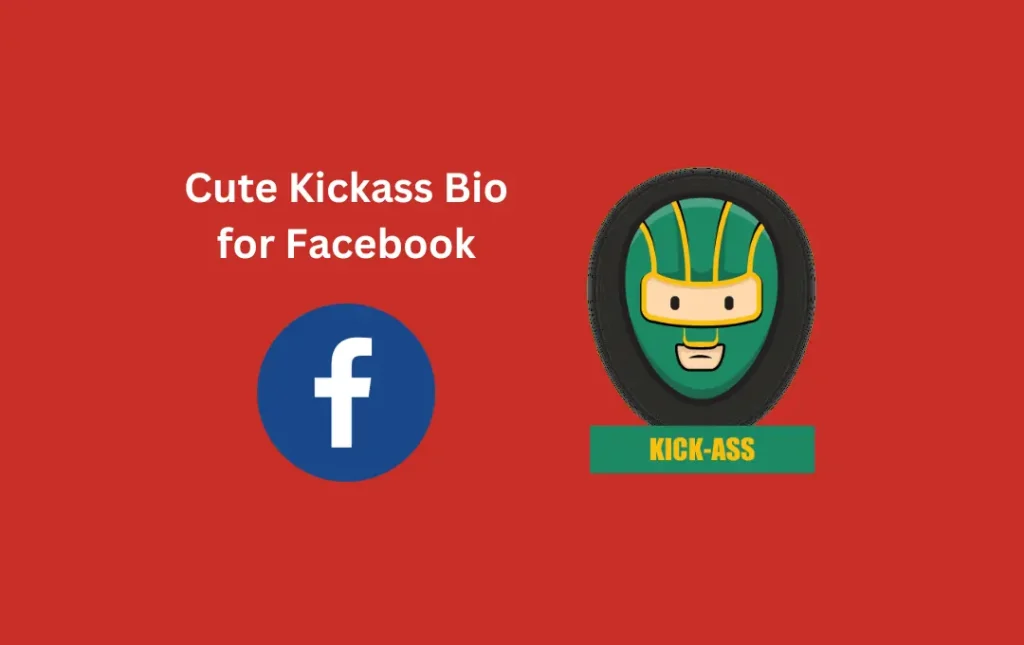 Cute Kickass Bio for Facebook