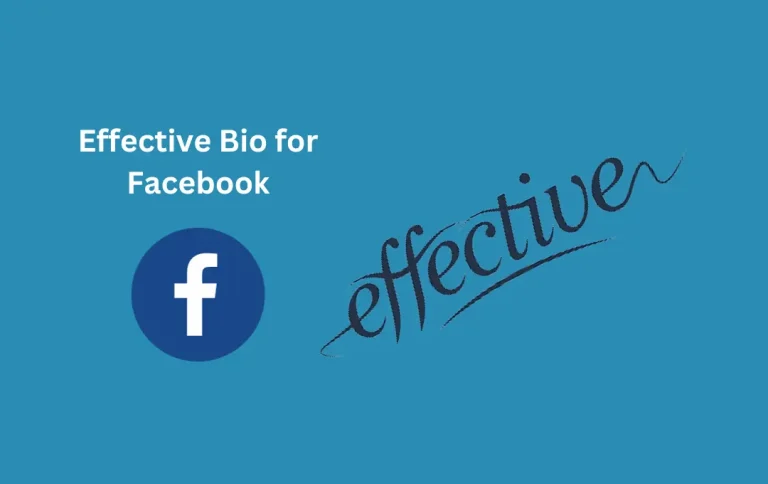 Effective Bio for Facebook | Top & Awesome Effective FB Bios in 2024