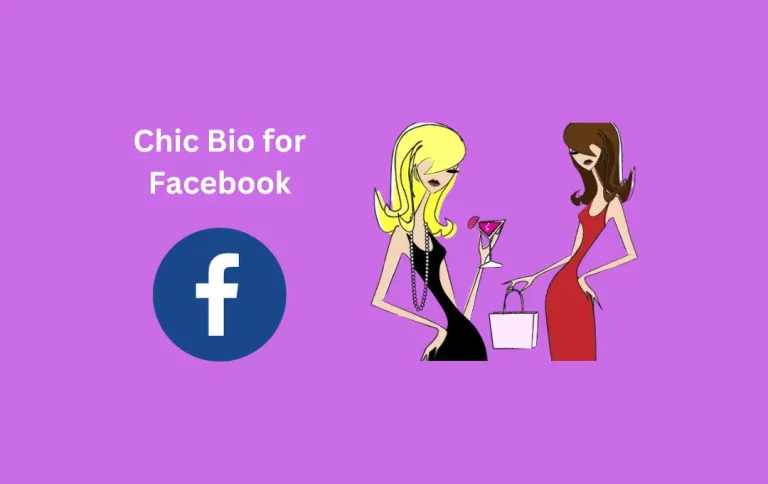 Awesome Chic Bio for Facebook | Top & Amazing Chic Facebook Bios in 2024
