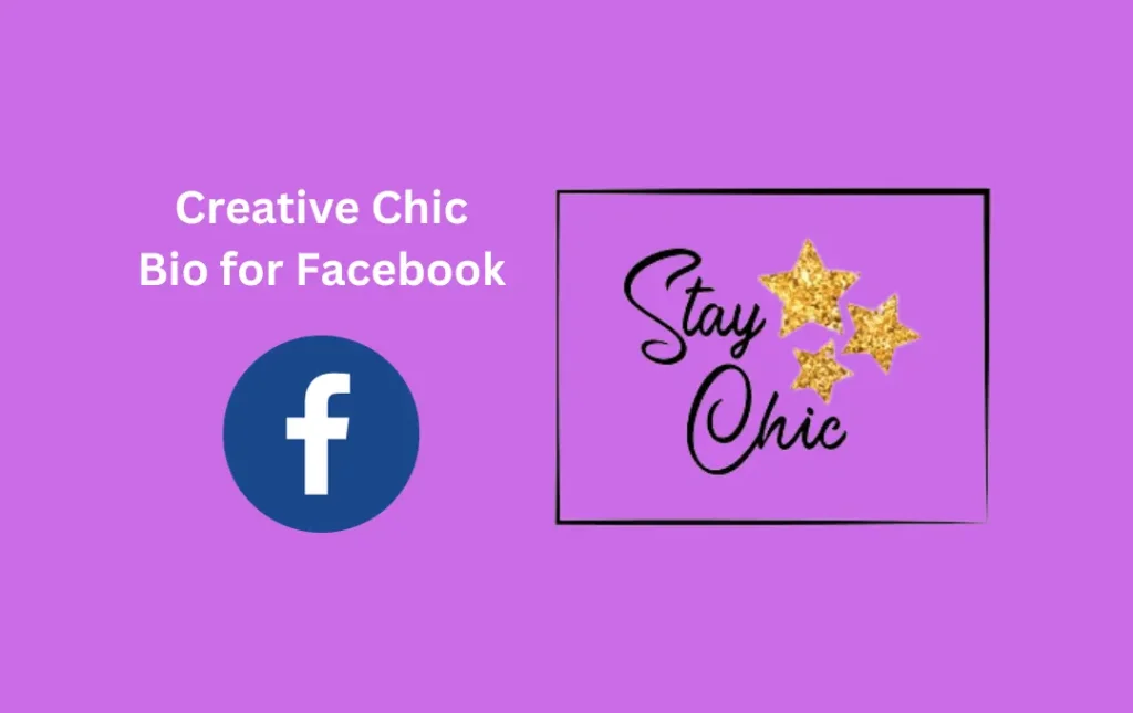 Creative Chic Bio for Facebook