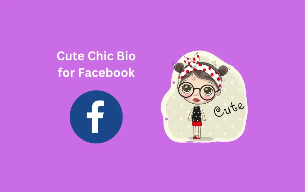Cute Chic Bio for Facebook